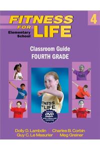 Fitness for Life: Elementary School Classroom Guide-Fourth Grade