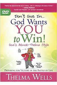 Don't Give in...God Wants You to Win