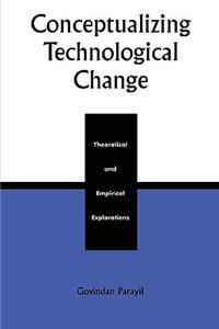Conceptualizing Technological Change