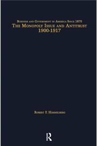 Monopoly Issue and Antitrust, 1900-1917