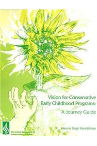 Vision for Conservative Early Childhood Programs & a Journey's Guide Director's Manual Set