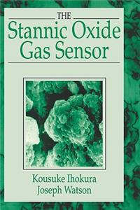 The Stannic Oxide Gas SensorPrinciples and Applications