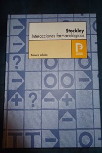 Stockley's Drug Interactions: A Source Book of Adverse Interactions, Their Mechanisms, Clinical Importance and Management