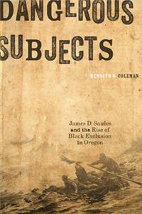Dangerous Subjects
