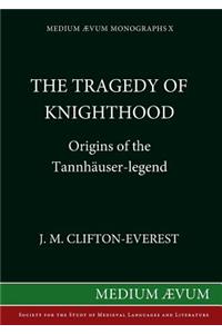 Tragedy of Knighthood