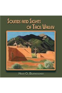 Sounds and Sights of Taos Valley