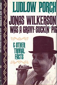 JONAS WILKERSON WAS A GRAVY