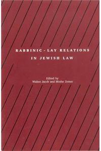 Rabbinic - Lay Relations in Jewish Law