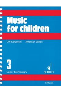 Music for Children/Upper Elementary