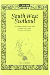 South West Scotland: Luath Guide (Luath Guides to Scotland)