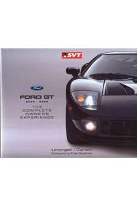Ford GT 2005-2006: The Complete Owners Experience