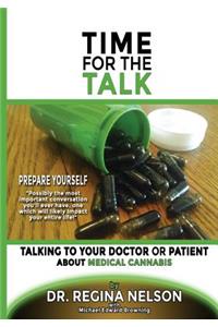 Time for the Talk: Talking to Your Doctor or Patient about Medical Cannabis