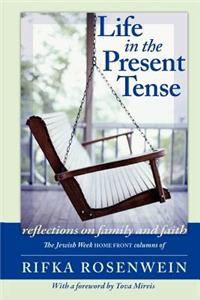 Life in the Present Tense