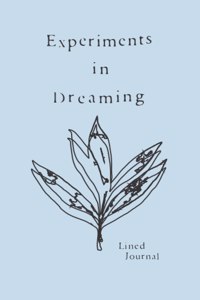 Experiments in Dreaming