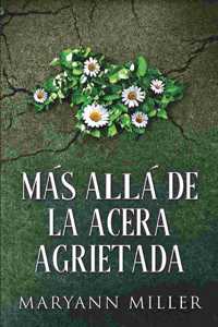 Más Allá De La Acera Agrietada