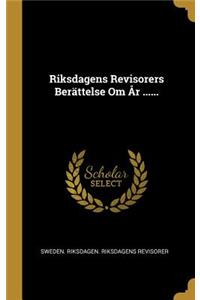 Riksdagens Revisorers Berättelse Om År ......