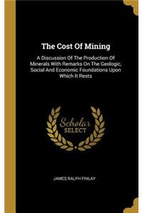 The Cost Of Mining