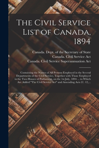 The Civil Service List of Canada, 1894 [microform]