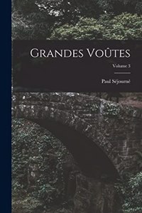 Grandes Voûtes; Volume 3