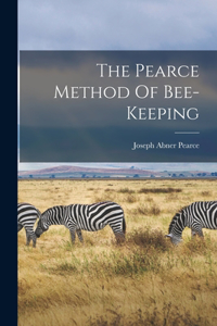 Pearce Method Of Bee-keeping