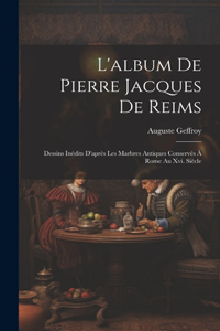 L'album De Pierre Jacques De Reims