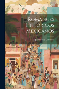 Romances Históricos Mexicanos