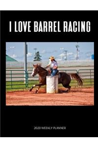 I Love Barrel Racing 2020 Weekly Planner