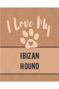 I Love My Ibizan Hound