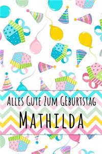 Alles Gute zum Geburtstag Mathilda