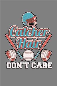 Catcher Hair Don'T Care
