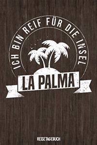 Ich bin reif für die Insel La Palma Reisetagebuch