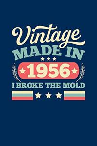 Vintage Made In 1956 I Broke The Mold