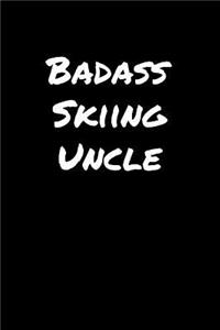 Badass Skiing Uncle