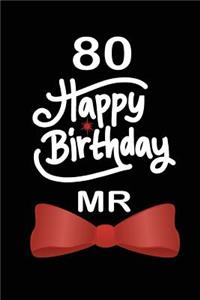 80 Happy birthday mr