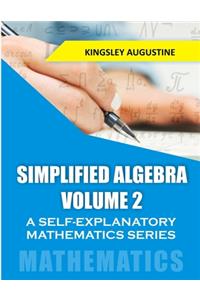 Simplified Algebra (Volume 2)