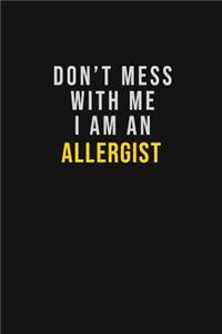 Don't Mess With Me I Am An Allergist