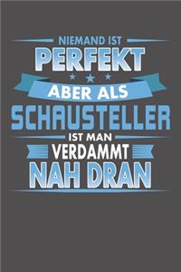 Niemand Ist Perfekt Aber Als Schausteller Ist Man Verdammt Nah Dran