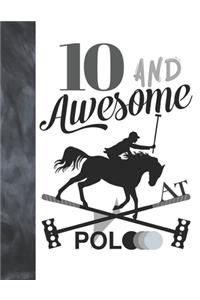 10 And Awesome At Polo