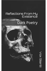 Reflections From My Existence