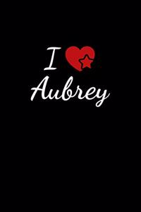 I love Aubrey