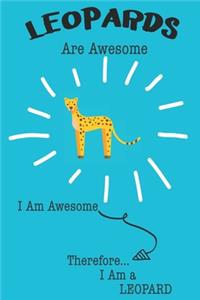 Leopards Are Awesome I Am Awesome Therefore I Am a Leopard