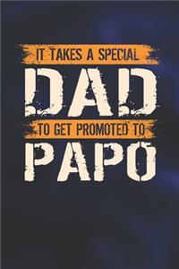 It Takes A Special Dad To Get Promoted To Papo