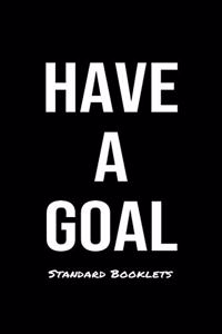 Have A Goal Standard Booklets