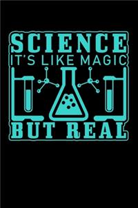 Science It's Like Magic But Real