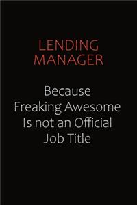 Lending Manager Because Freaking Awesome Is Not An Official job Title