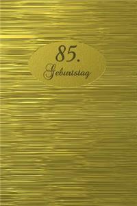 85. Geburtstag