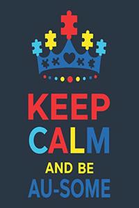 Keep Calm and Be Au-Some