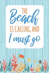 The Beach is Calling and I Must Go