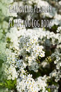 Gardening Planner & Planting Log Book