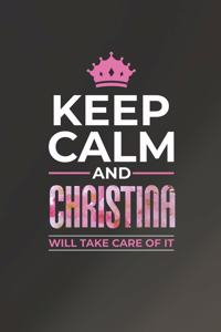 Keep Calm and Christina Will Take Care of It